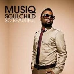 so beautiful lyrics|so beautiful musiq soulchild lyrics.